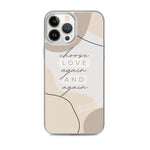 Choose Love again iPhone Case