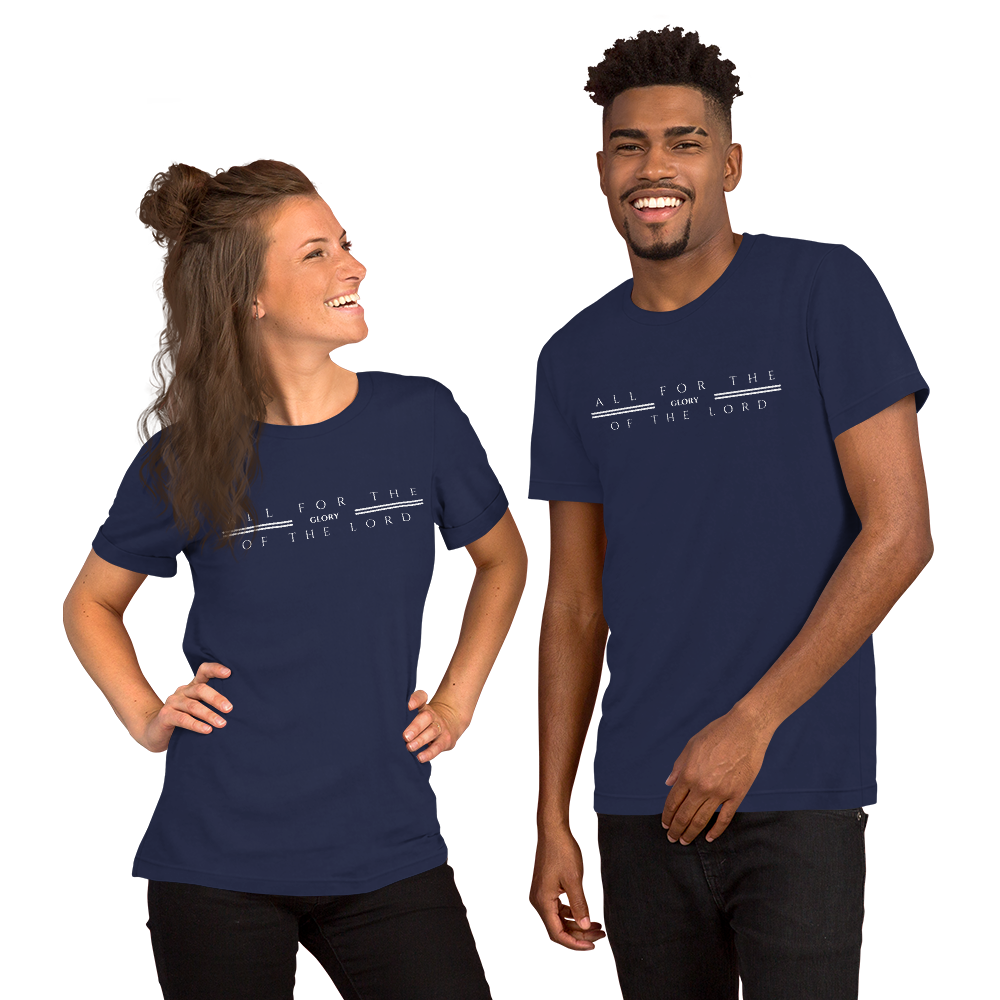 All for the glory of the Lord Short-Sleeve Unisex T-Shirt